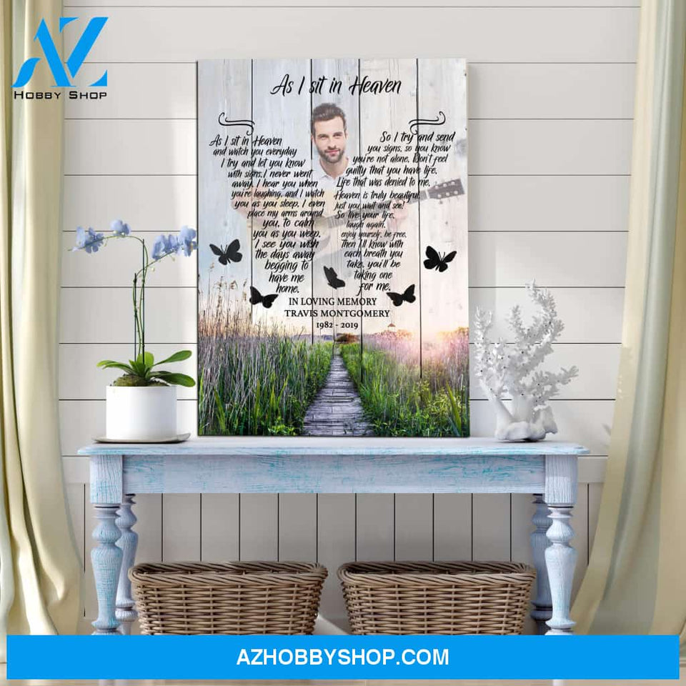 As I Sit In Heaven Meadow Background, Personalized Photo Memorial Canvas, Canvas Wall Art Gift For Family
