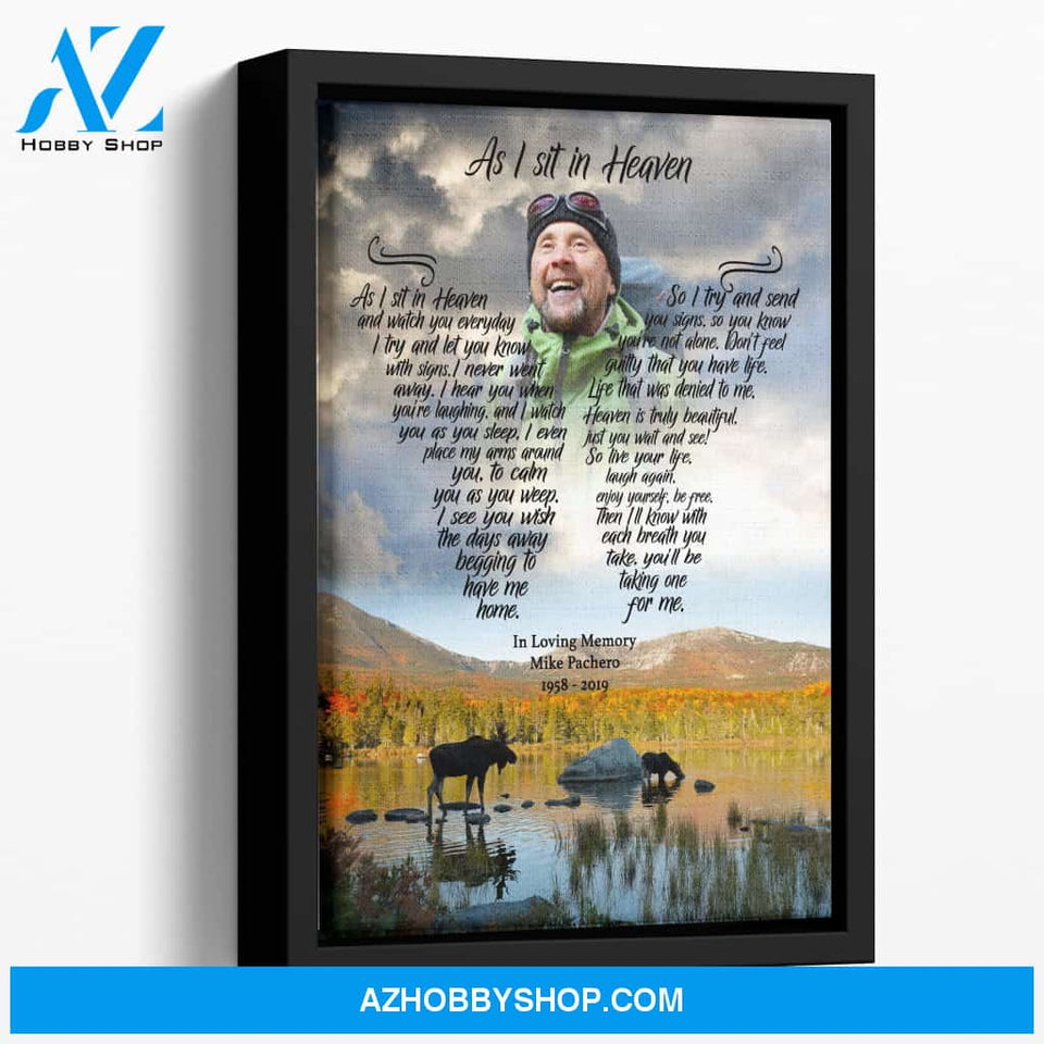As I Sit In Heaven Moose Tracks Background, Personalized Photo Memorial Canvas, Canvas Wall Art Gif For Family Gift