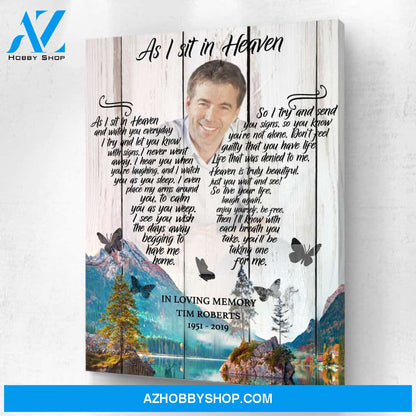 As I Sit In Heaven Mountain Background, Personalized Photo Memorial Canvas, Canvas Wall Art Gift For Family Gift for Remembrance