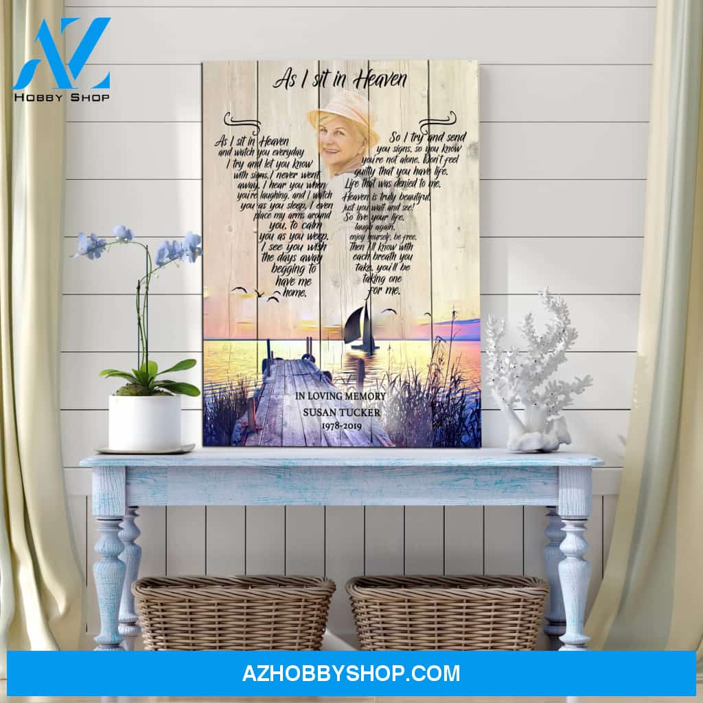 As I Sit In Heaven Sailboat Background, Personalized Photo Memorial Canvas, Canvas Wall Art Gift For Family Gift for Remembrance