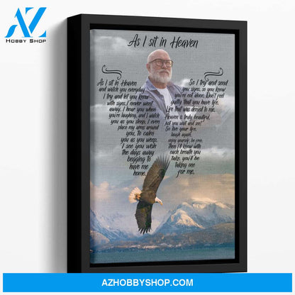 As I Sit In Heaven Sourin Custom Canvas, Personalized Photo Memorial Canvas, Canvas Wall Art Gift For Family Gift for Remembrance