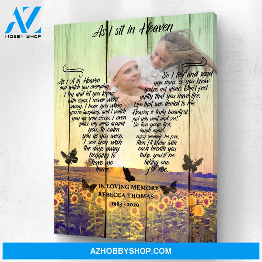 As I Sit In Heaven Sunflower Background, Personalized Photo Memorial Canvas, Canvas Wall Art Gift For Family Gift for Remembrance