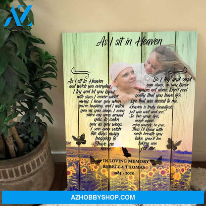 As I Sit In Heaven Sunflower Background, Personalized Photo Memorial Canvas, Canvas Wall Art Gift For Family Gift for Remembrance