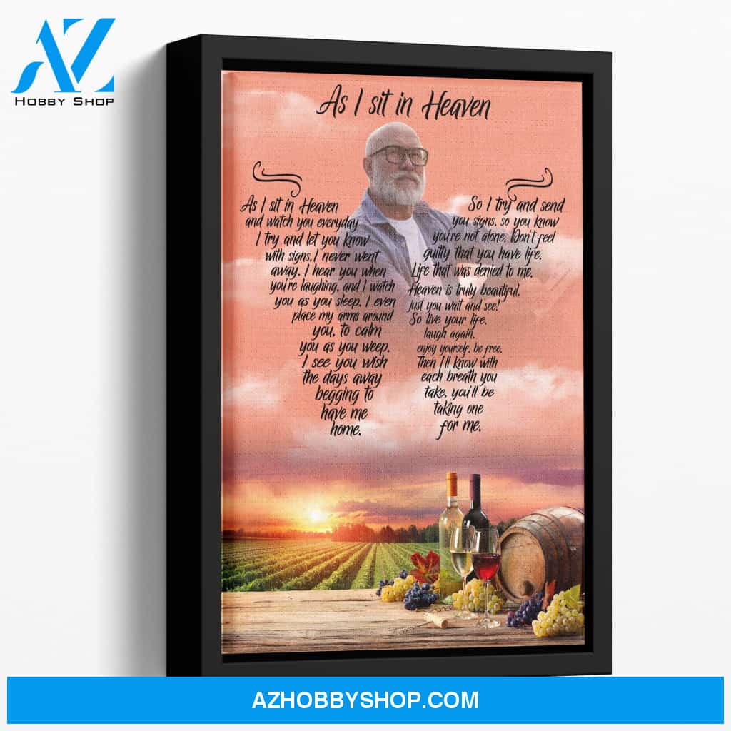 As I Sit In Heaven Utterly Uncorked Background, Personalized Photo Memorial Canvas, Canvas Wall Art Gift For Family Gift for Remembrance