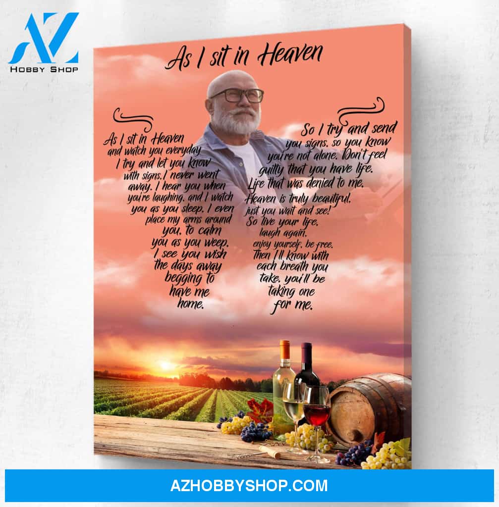 As I Sit In Heaven Utterly Uncorked Background, Personalized Photo Memorial Canvas, Canvas Wall Art Gift For Family Gift for Remembrance