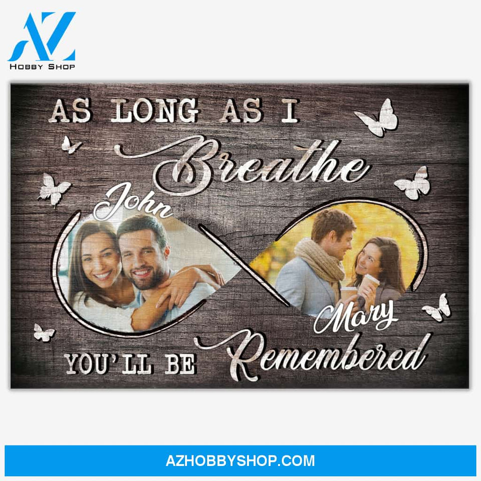 As Long As I Breathe You'll be Remembered, Upload Photo Personalized Canvas