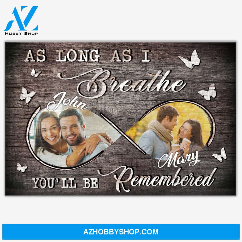 As Long As I Breathe You'll be Remembered, Upload Photo Personalized Canvas