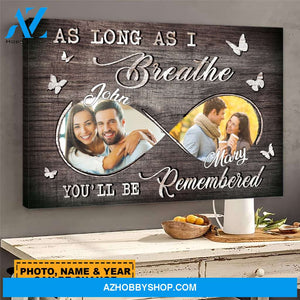 As Long As I Breathe You'll be Remembered, Upload Photo Personalized Canvas