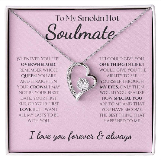 To My Smokin Hot Soulmate - Eternal Hope Necklace - Pink with Black Font