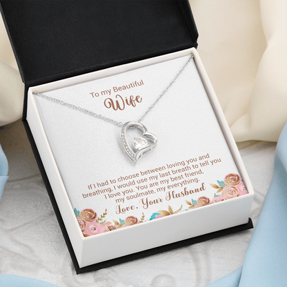 To My Beautiful Wife - I Would Use My Last Breath To Tell You I Love You - Forever Love Necklace