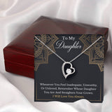 To My Daughter - Remember Whose Daughter You Are And Straighten Your Crown- Forever Love Necklace