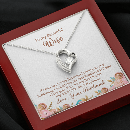 To My Beautiful Wife - I Would Use My Last Breath To Tell You I Love You - Forever Love Necklace