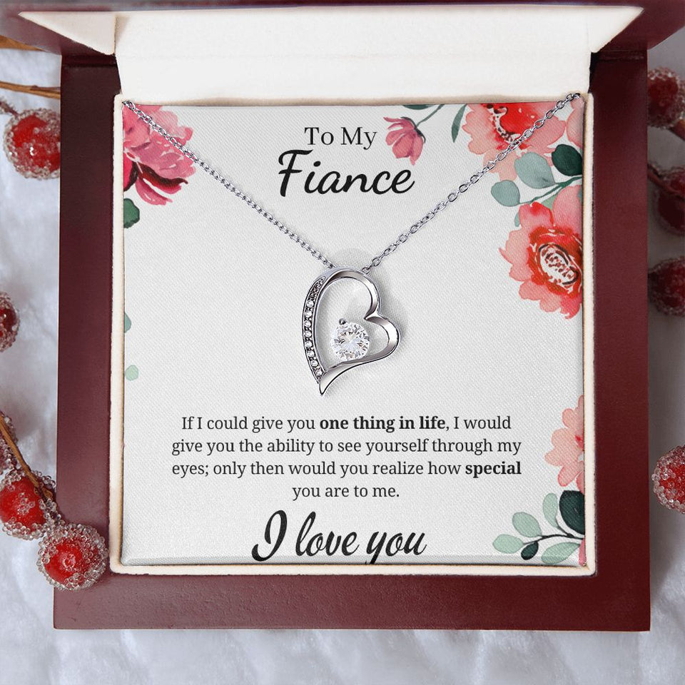 To My Fiance - Forever Love Necklace - One Thing in Life Gift For Mom, necklace For Wife, Gift For Mother's Day
