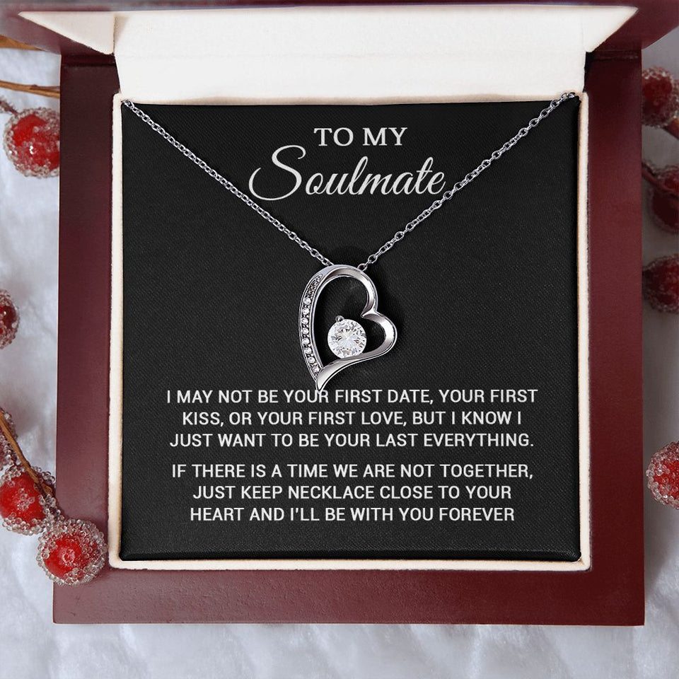 To My Soulmate | To Be Your Last Everything | Forever Love Necklace