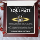 To My Amazing Soulmate, Best Thing , Forever Love Necklace