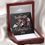 To My Soulmate Forever Love Necklace For Happy Valentine's Day