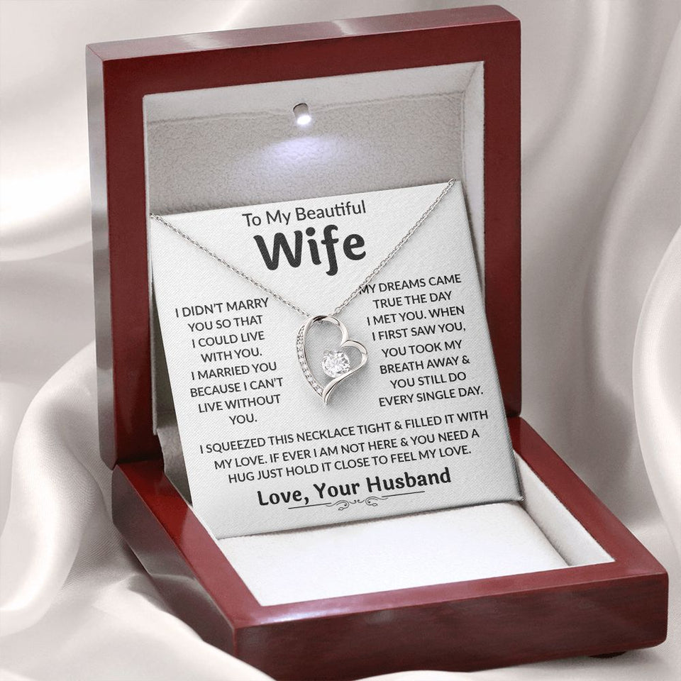 To My Beautiful Wife - I can't Live Without You, Forever Love Necklace Gift