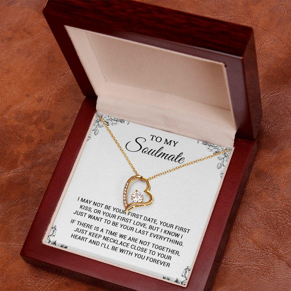 To My Soulmate | To Be Your Last Everything | Romantic Gift For Your Soulmate | Forever Love Necklace