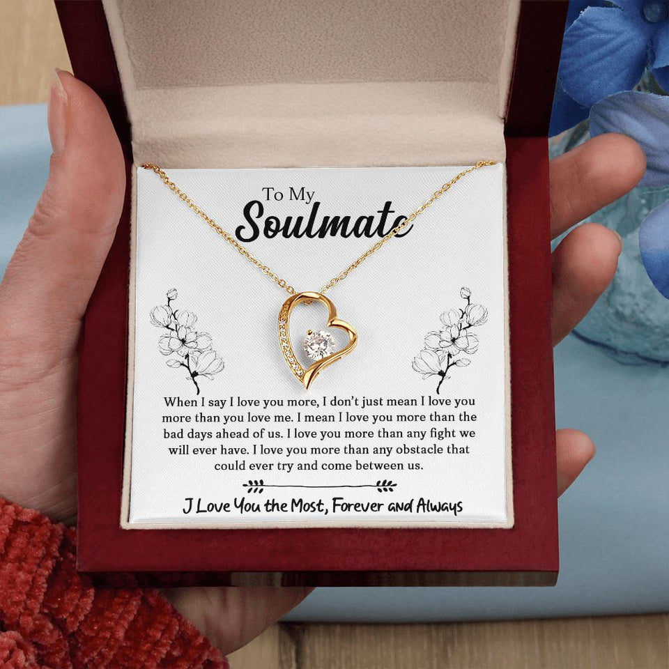 To My Soulmate | When I Say I Love You More | Forever Love Necklace