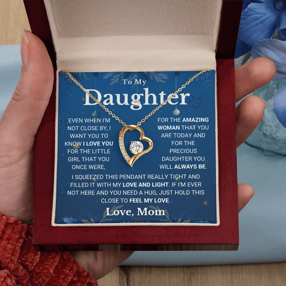 Necklace To My Daughter from Mom - Not Close By, I Love You My Love And Light - Forever Love Necklace