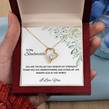 To My Soulmate | You Are The Pillar That Renews My Strength | Forever Love Necklace