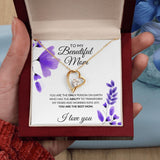 To My Beautiful Mom Necklace - You Are The best Mom, Forever Love Necklace