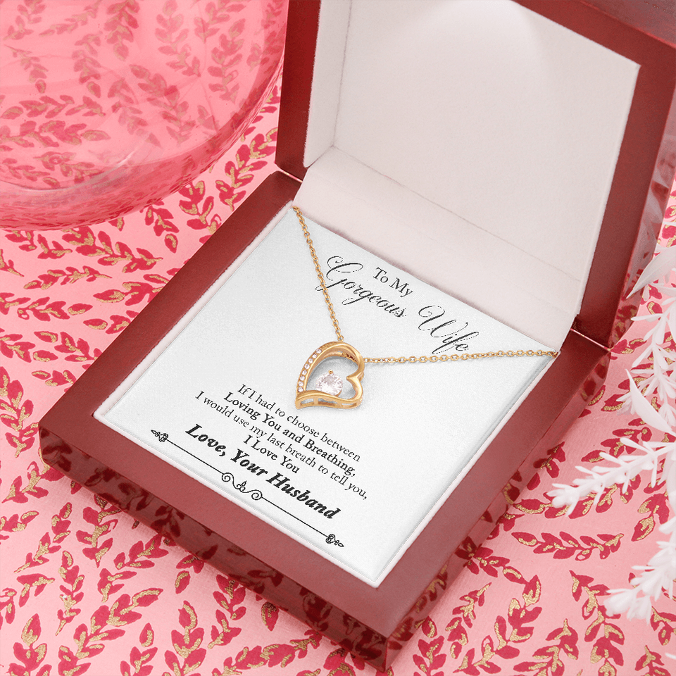 Forever Love Necklace - To My Gorgeous Wife - Forever Love - My Last Breath Gift For Wife For Mom Gift