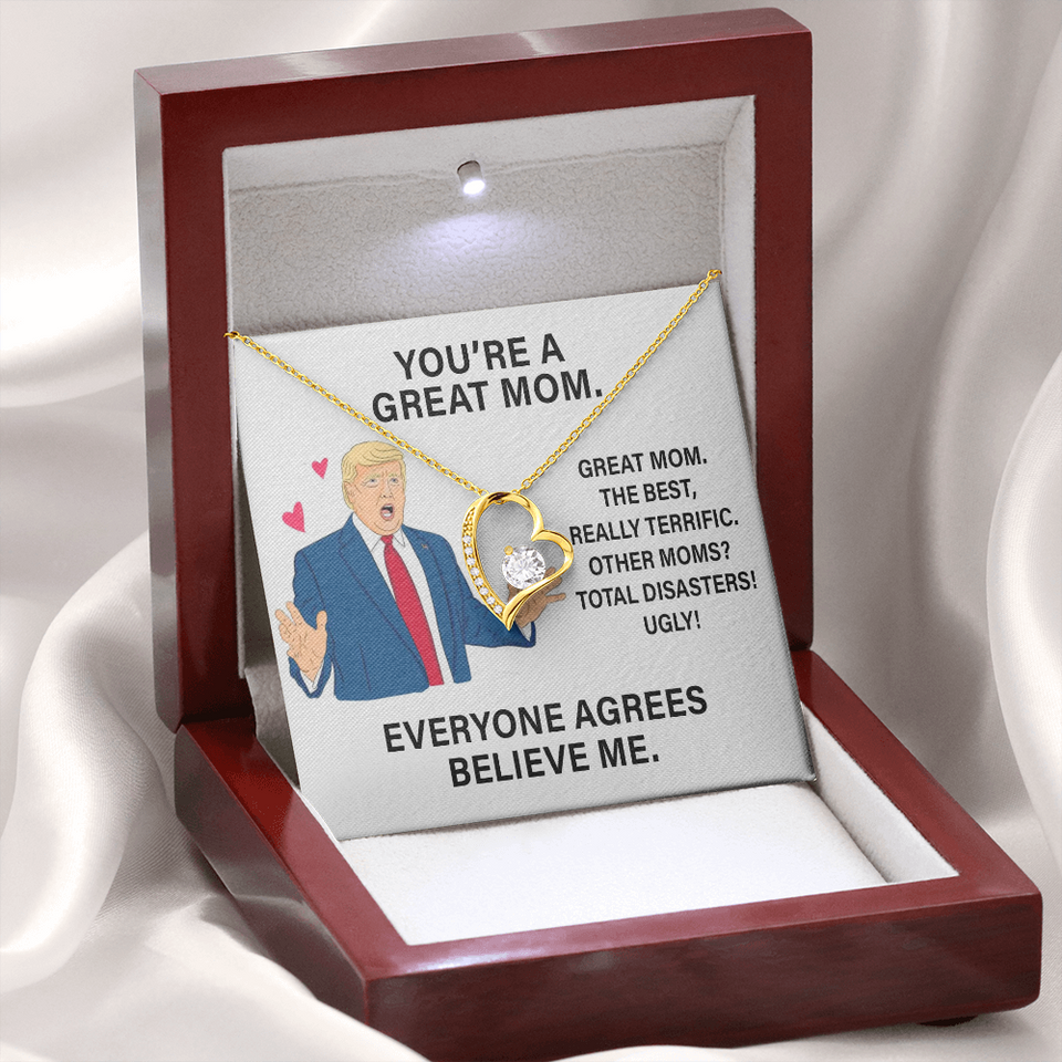 Trump You Are A Great Mom | Forever Love Necklace