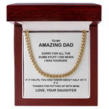 To My Amazing Dad Necklace - Thanks You For Putting Up With Mom, Father's Day Gift, Birthday Gift, Necklace for Dad, Cuban Link Chain Necklace