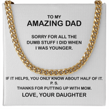To My Amazing Dad Necklace - Thanks You For Putting Up With Mom, Father's Day Gift, Birthday Gift, Necklace for Dad, Cuban Link Chain Necklace