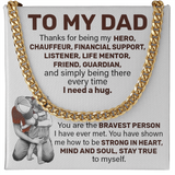 To My Dad | Strong In Heart | Cuban Link Chain