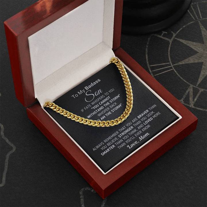 To My Badass Son Necklace Gift Withstand The Storm I Am The Storm - You are Braver, Stronger, Smarter and Loved Love, Mom to Son Cuban Link Chain Necklace LX343T