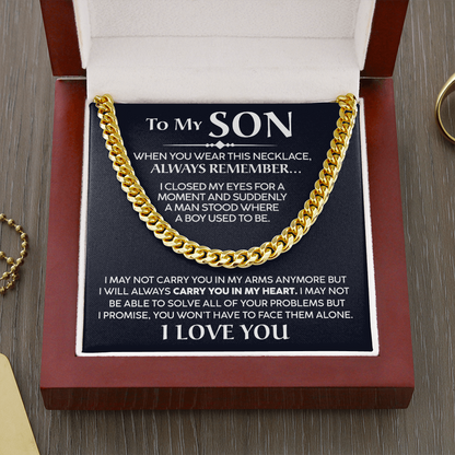 To My Son - I Will Always Carry You In My Heart - Cuban Chain Necklace, Cuban Link Chain