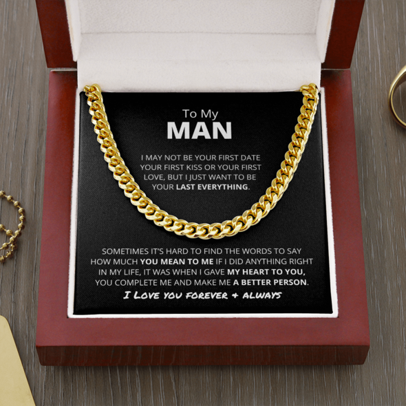 To My Man Necklace Gift I just want to be your Last Everything - Forever Love Message Cuban Link Chain Necklace LX345G