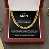 To My Man Necklace Gift I just want to be your Last Everything - Forever Love Message Cuban Link Chain Necklace LX345G