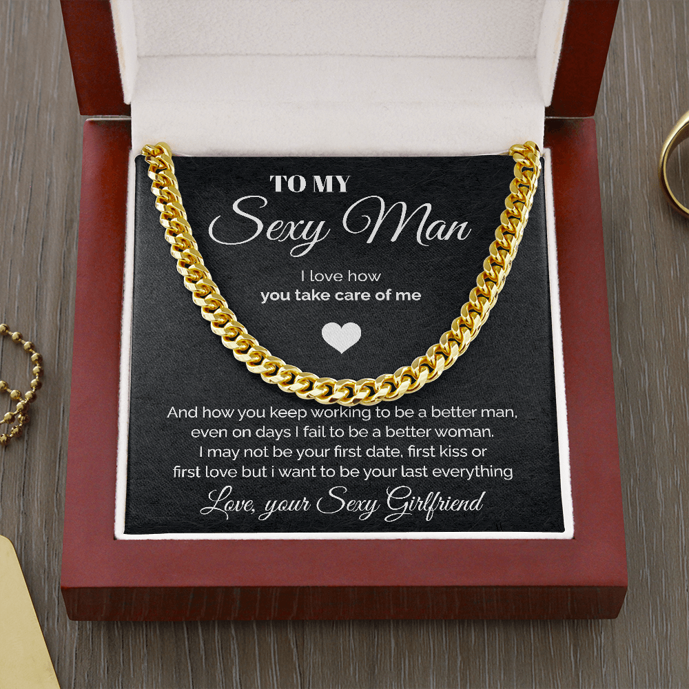 To my Sexy Man - You take care of me - Cuban Link Chain Necklace, Gift For Man, Husband, Gift For Birthday, Christmas