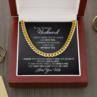 Gift for Husband I Can't Live Without You Necklace, Birthday Gift, Anniversary Gift, Necklace for Husband, Cuban Link Chain Necklace