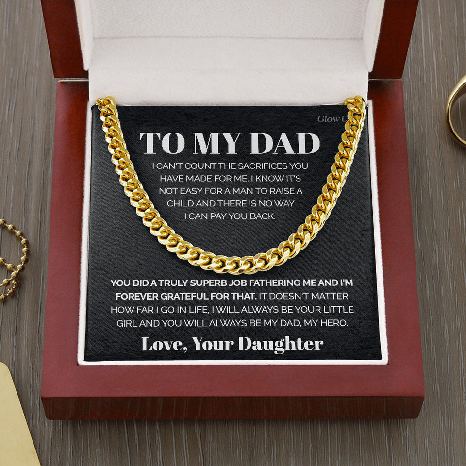 To my Dad - It's not easy for a man to raise a child - Cuban Link Chain, Gift For Man, Husband, Gift For Birthday, Christmas