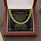 To My Boyfriend - The Day I Met You My Life Changed - Cuban Link Necklace, Cuban Link Chain