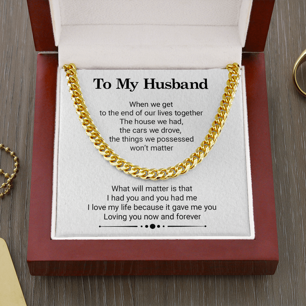 My Husband Neckalce - Loving You Now and Forever, Our Lives Together, Birthday Gift, Anniversary Gift, Gift for Idea, Cuban Link Chain Necklace