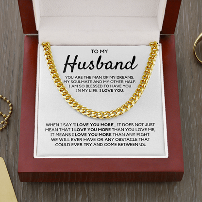 To My Husband Necklace - I Love You More, Birthday Gift, Anniversary Gift, Best Idea For Gift, Necklace For Husband, Cuban Link Chain Necklace