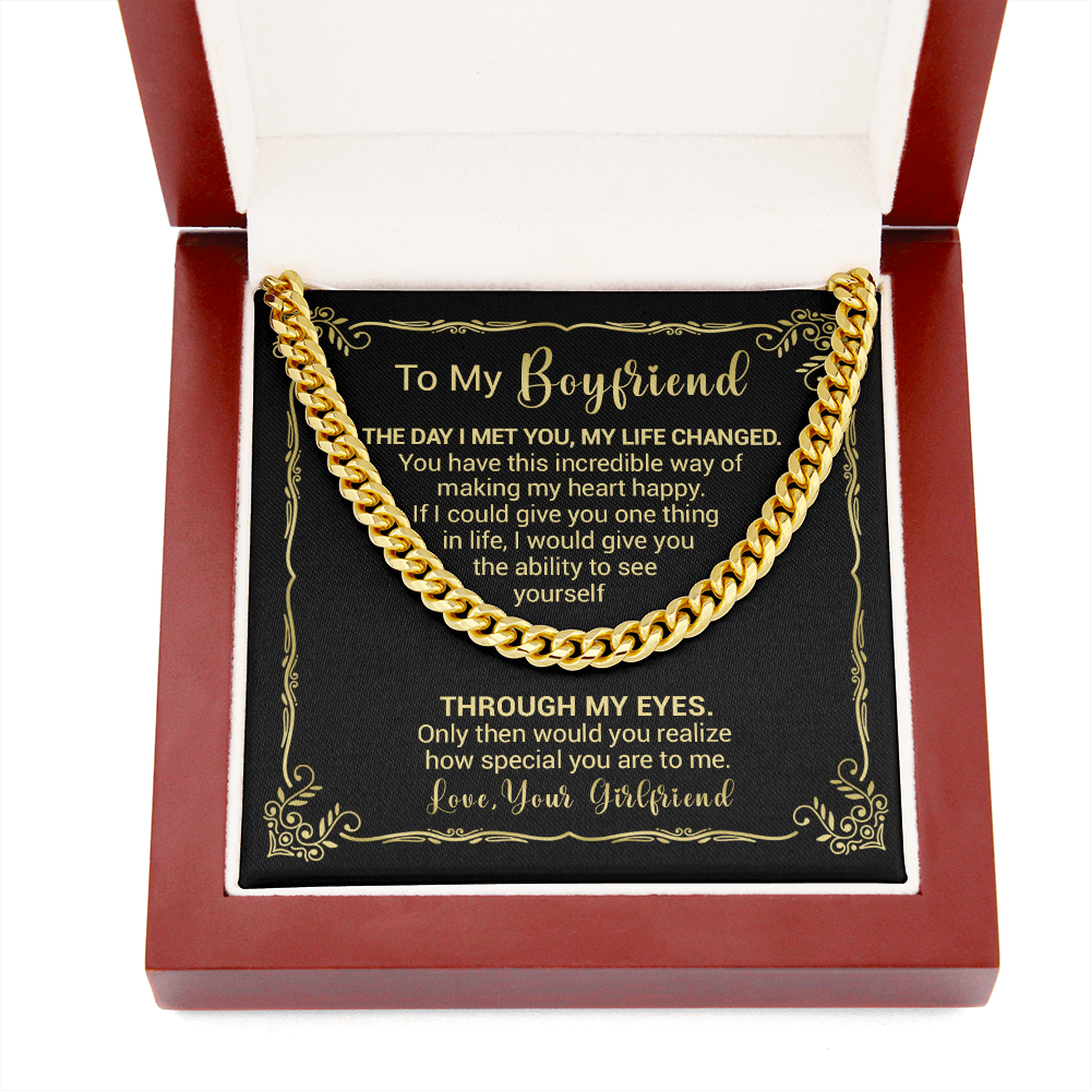 To My Boyfriend - The Day I Met You My Life Changed - Cuban Link Necklace, Cuban Link Chain
