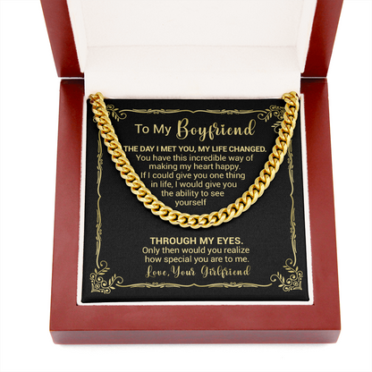To My Boyfriend - The Day I Met You My Life Changed - Cuban Link Necklace, Cuban Link Chain