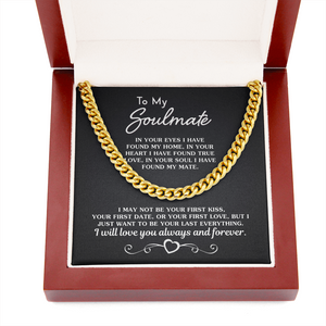 Gift for Soulmate - I Want To Be Your Last Everything Necklace, Necklace for Husband, Boyfriend, Birthday Gift, Anniversary, Father's Day Gift, Cuban Link Chain