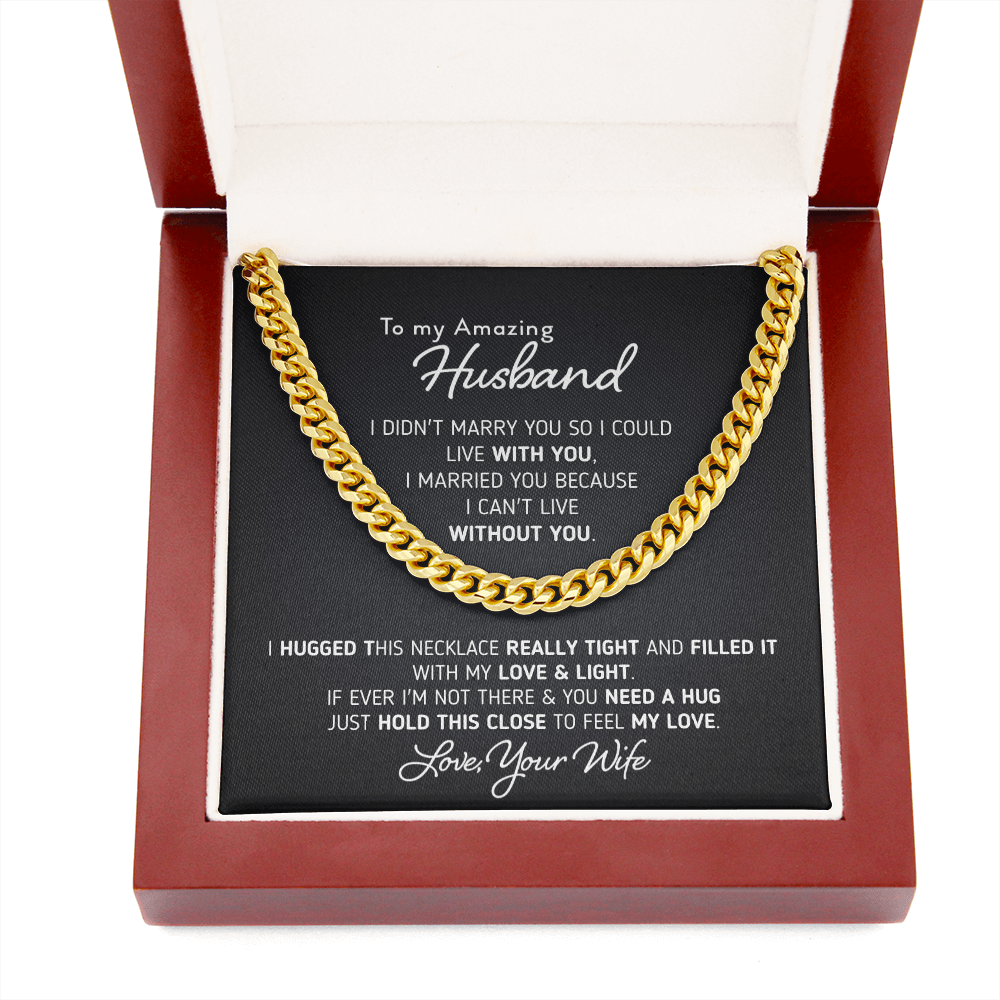 Gift for Husband I Can't Live Without You Necklace, Birthday Gift, Anniversary Gift, Necklace for Husband, Cuban Link Chain Necklace