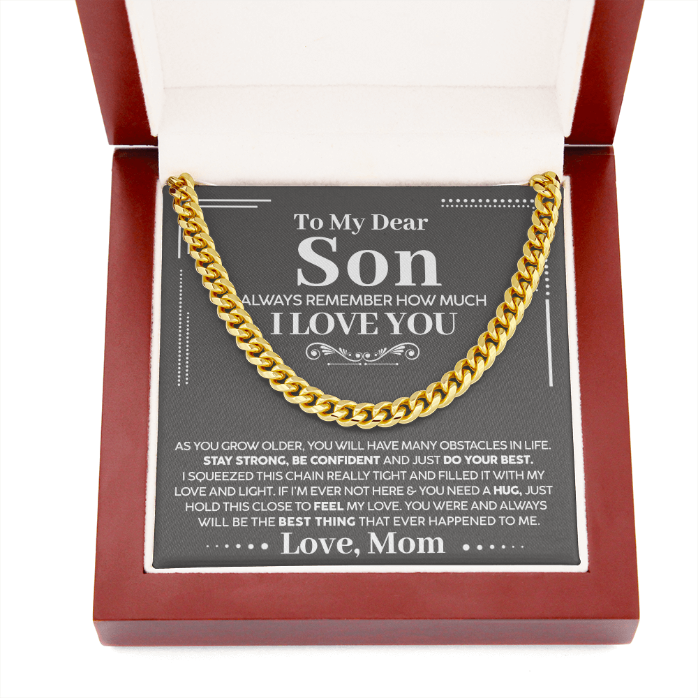 To My Dear Son - Always Remember How Much I Love You - Cuban Chain Necklace, Cuban Link Chain