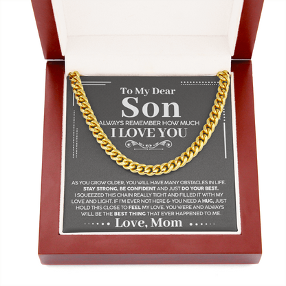 To My Dear Son - Always Remember How Much I Love You - Cuban Chain Necklace, Cuban Link Chain