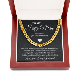 To my Sexy Man - You take care of me - Cuban Link Chain Necklace Gift For Man Husband Gift For Birthday