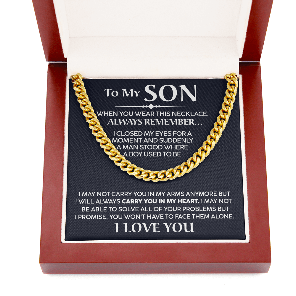 To My Son - I Will Always Carry You In My Heart - Cuban Chain Necklace, Cuban Link Chain