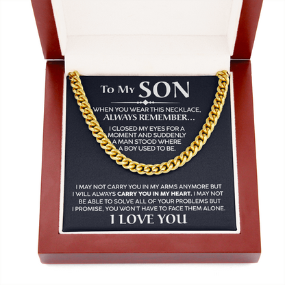 To My Son - I Will Always Carry You In My Heart - Cuban Chain Necklace, Cuban Link Chain